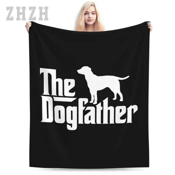 Одеяло Собака-отец Лабрадор-ретривер Владелец собаки Фланелевый многофункциональный чехол для дивана для кемпинга Сохраняйте тепло