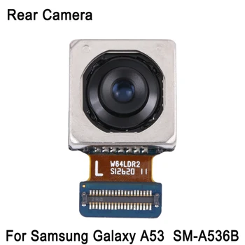 Оригинальная задняя основная камера для Samsung Galaxy A53 5G SM-A536B Запасная часть задней камеры